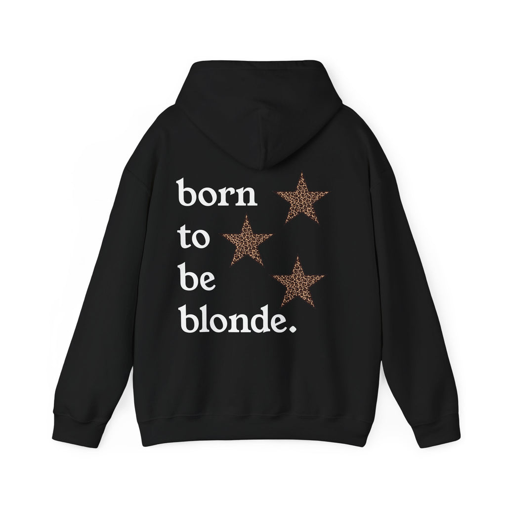 born to be blonde hoodie